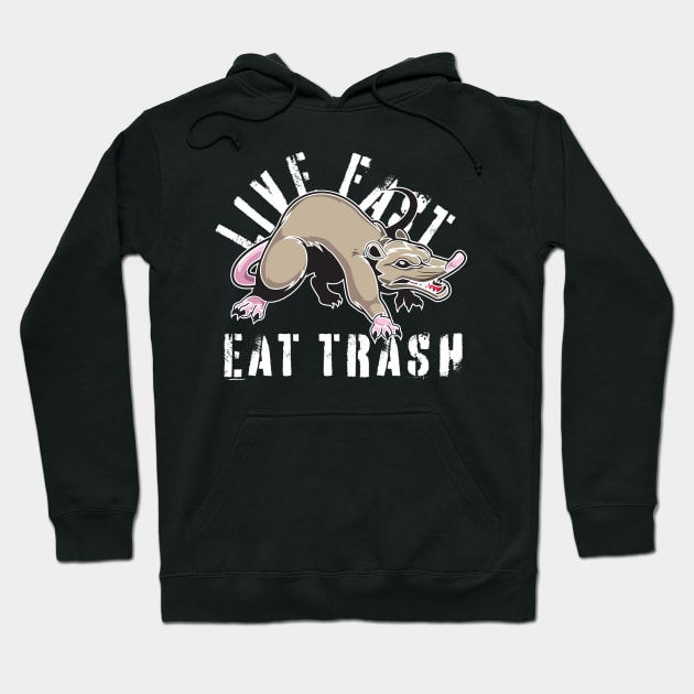 Live Fast Eat Trash Possum Hoodie by Scott Richards